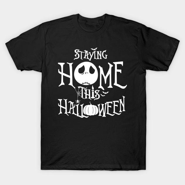 Funny Spooky Stay Home On Halloween Meme T-Shirt by BoggsNicolas